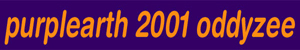 purplearth 2001 oddyzee